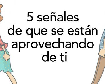 5 señales de que se están aprovechando de ti