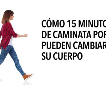Cómo 15 minutos de caminata por día pueden cambiar su cuerpo