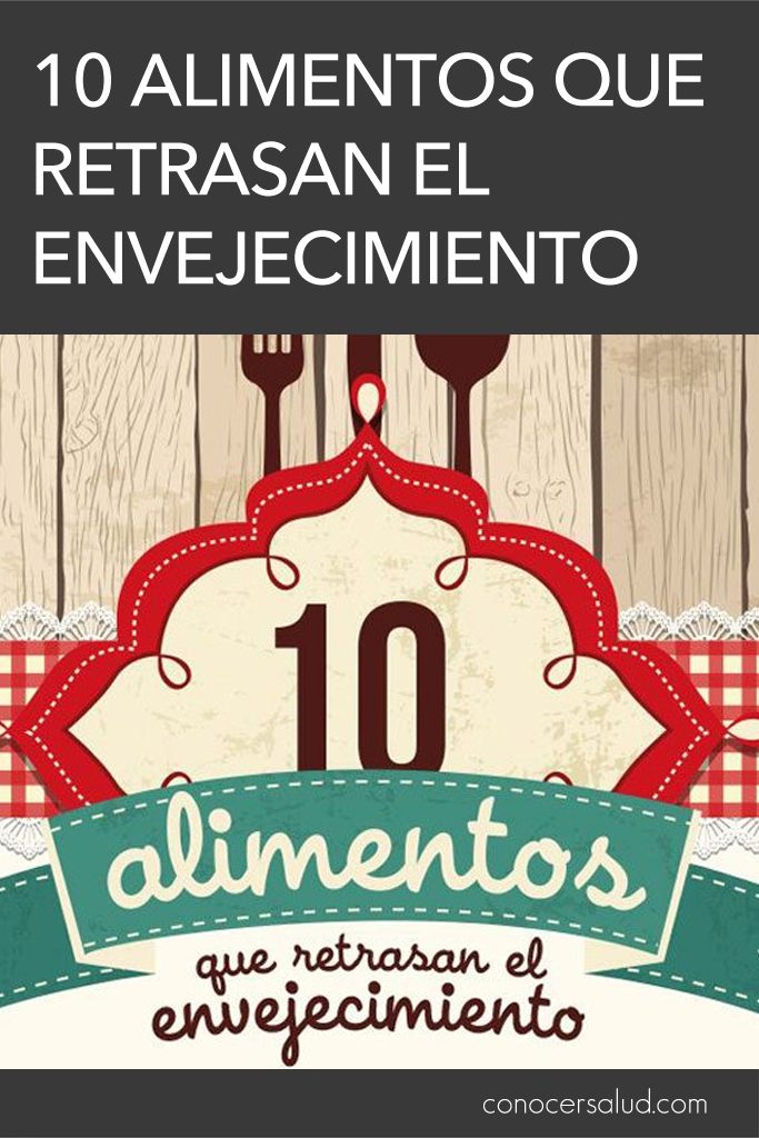 10 alimentos que retrasan el envejecimiento