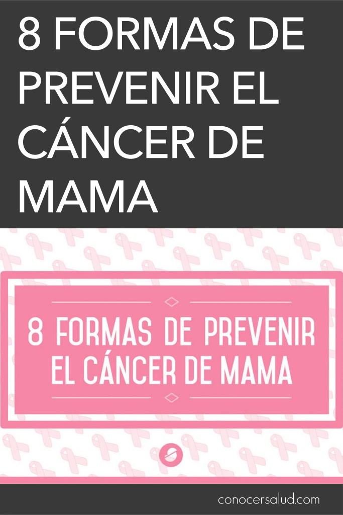 8 formas de prevenir el cáncer de mama