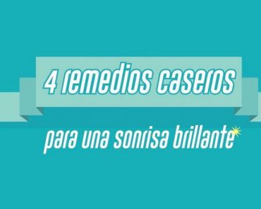 4 remedios caseros para una sonrisa brillante