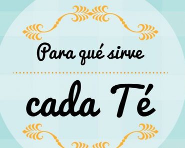 ¿Para que sirve cada tipo de té?