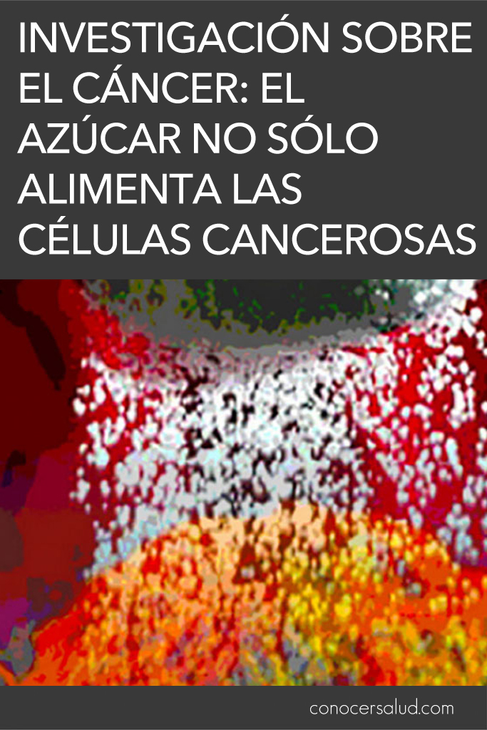 Investigación sobre el cáncer: El azúcar no sólo alimenta las células cancerosas, sino que las produce