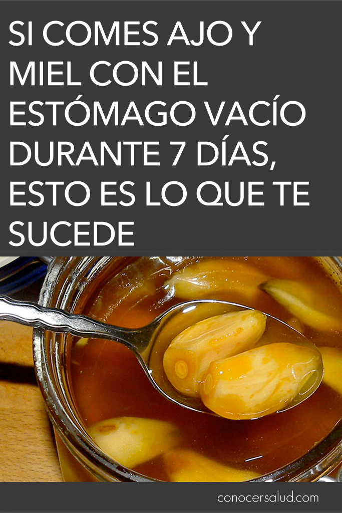 Si comes ajo y miel con el estómago vacío durante 7 días, esto es lo que te sucede