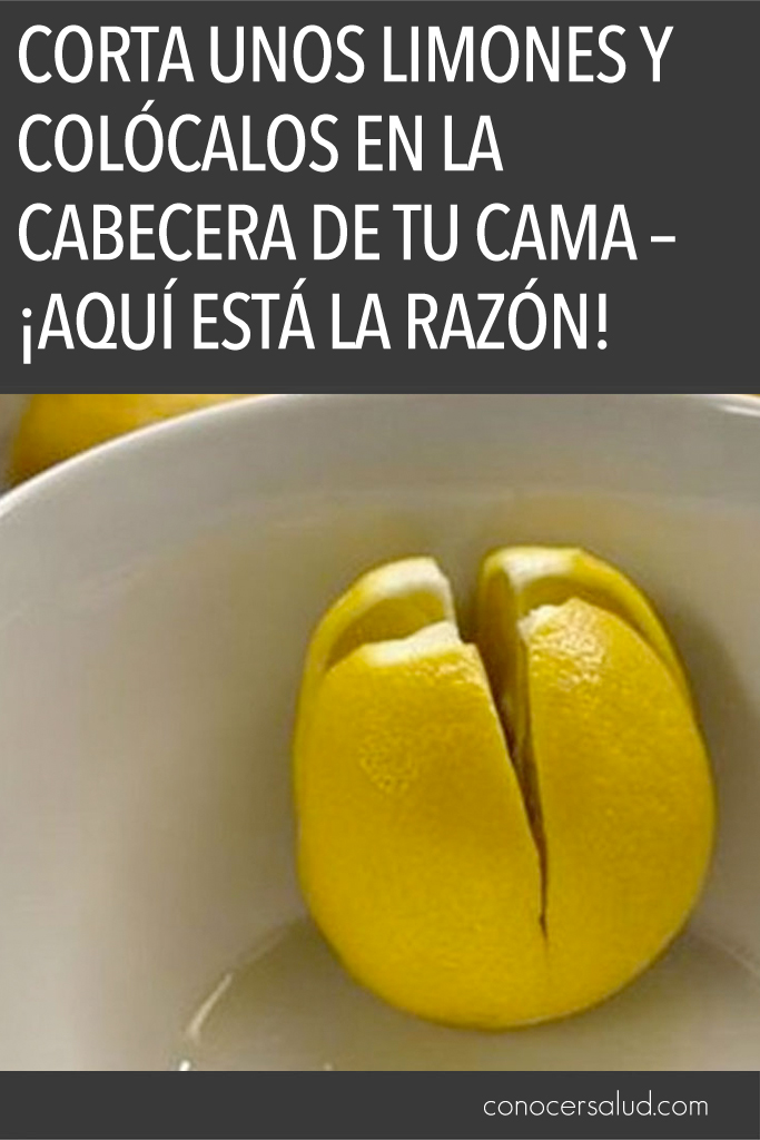 Corta unos limones y colócalos en la cabecera de tu cama – ¡Aquí está la razón!