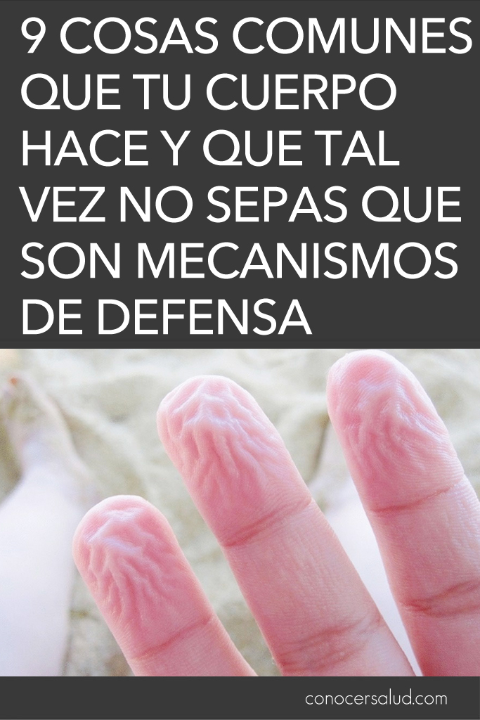 9 cosas comunes que tu cuerpo hace y que tal vez no sepas que son mecanismos de defensa