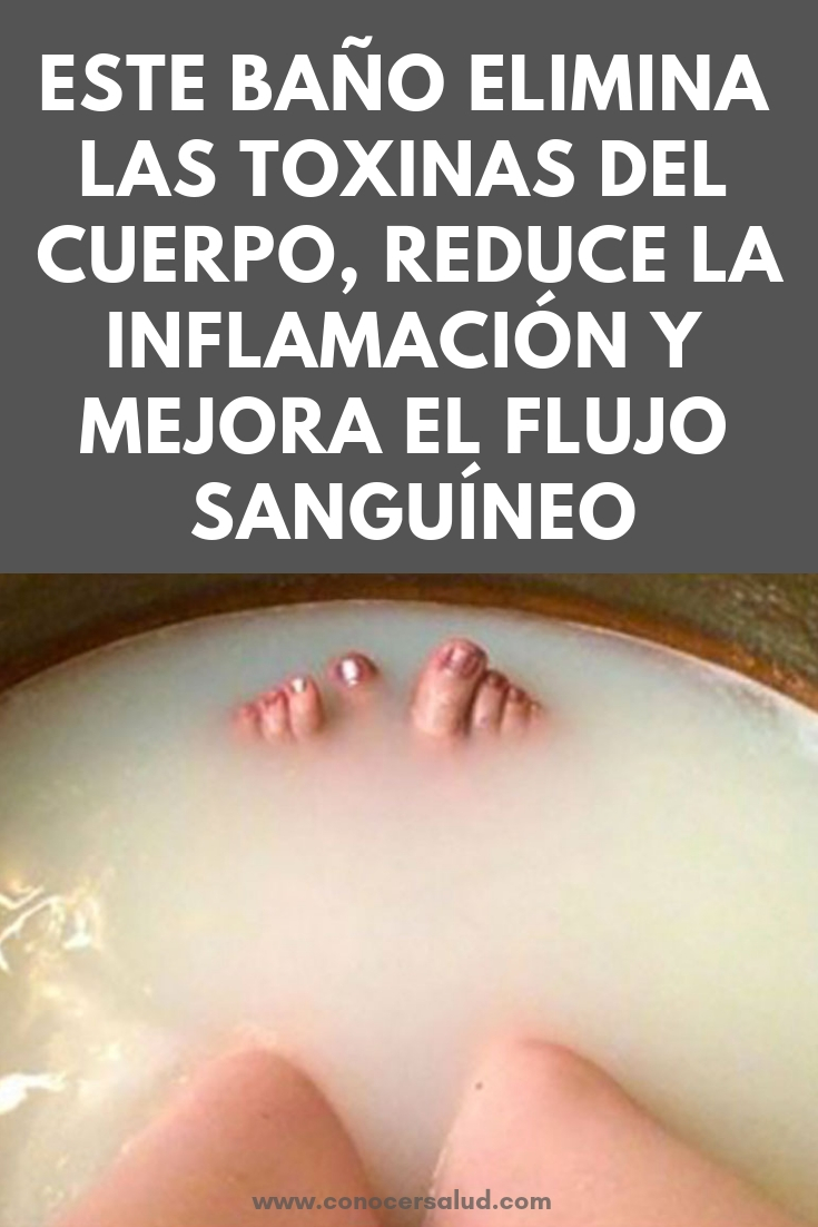 Este baño elimina las toxinas del cuerpo; mejora la función muscular y nerviosa, reduce la inflamación y mejora el flujo sanguíneo