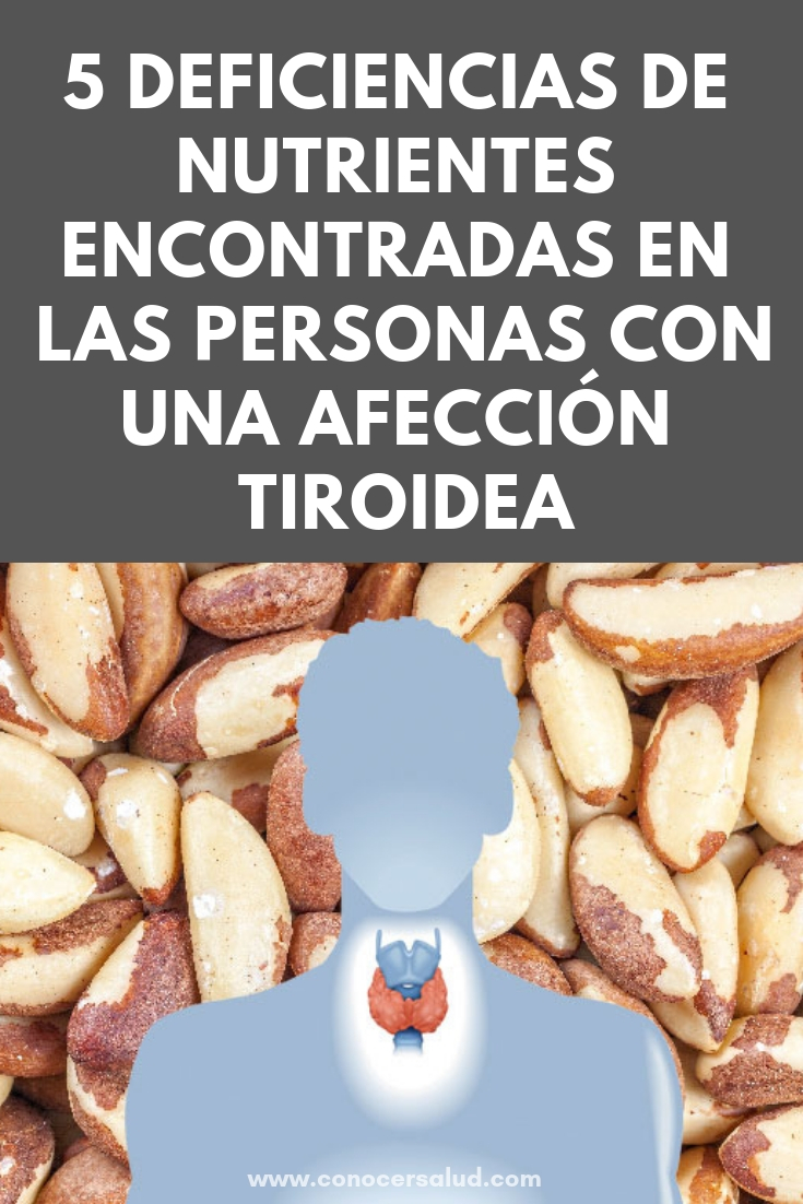 5 deficiencias de nutrientes encontradas en casi todas las personas con una afección tiroidea