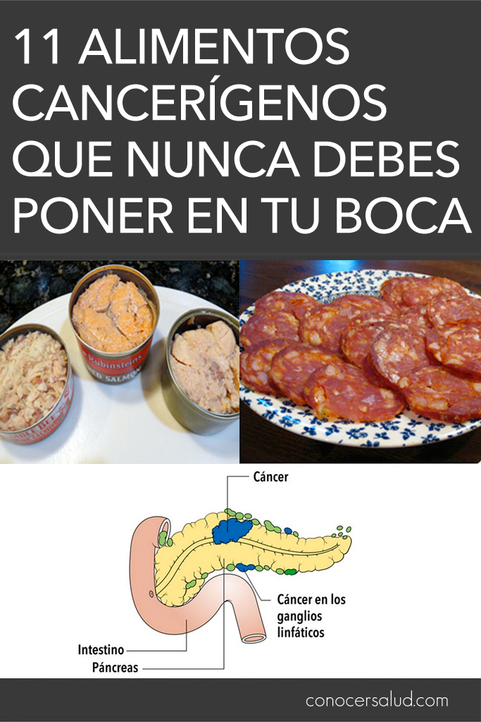 11 Alimentos cancerígenos que nunca debes poner en tu boca otra vez