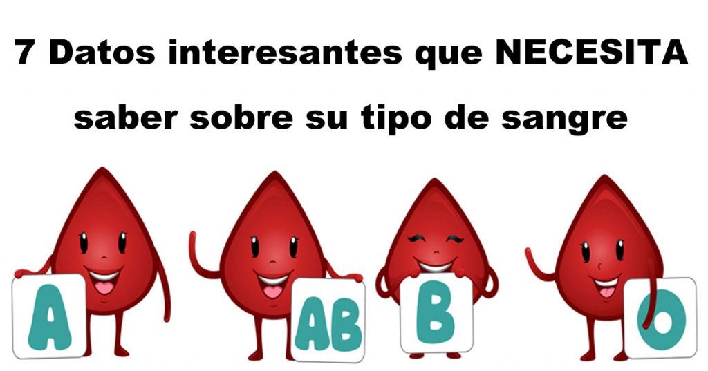 7 Datos interesantes que necesita saber sobre su tipo de sangre