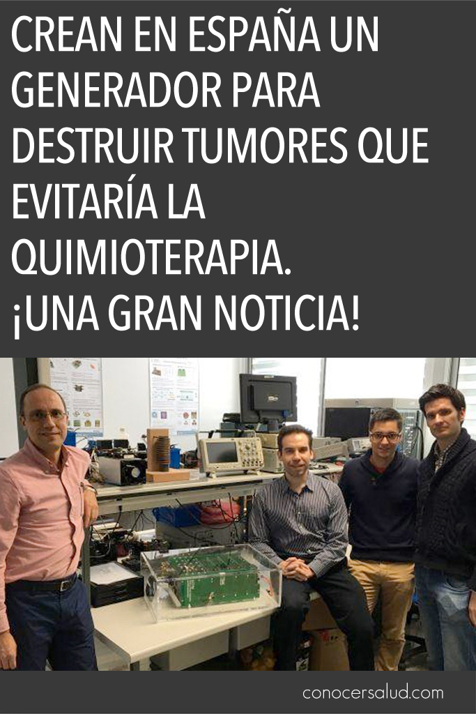 Crean en España un generador para destruir tumores que evitaría la quimioterapia. ¡Una gran noticia!