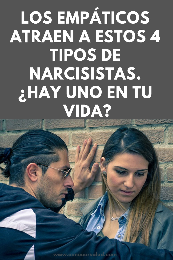 Los empáticos atraen a estos 4 tipos de narcisistas. ¿Hay uno en tu vida?