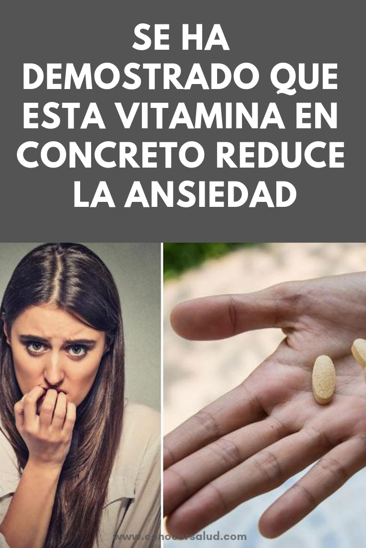 Se ha demostrado que ESTA vitamina en concreto reduce la ansiedad