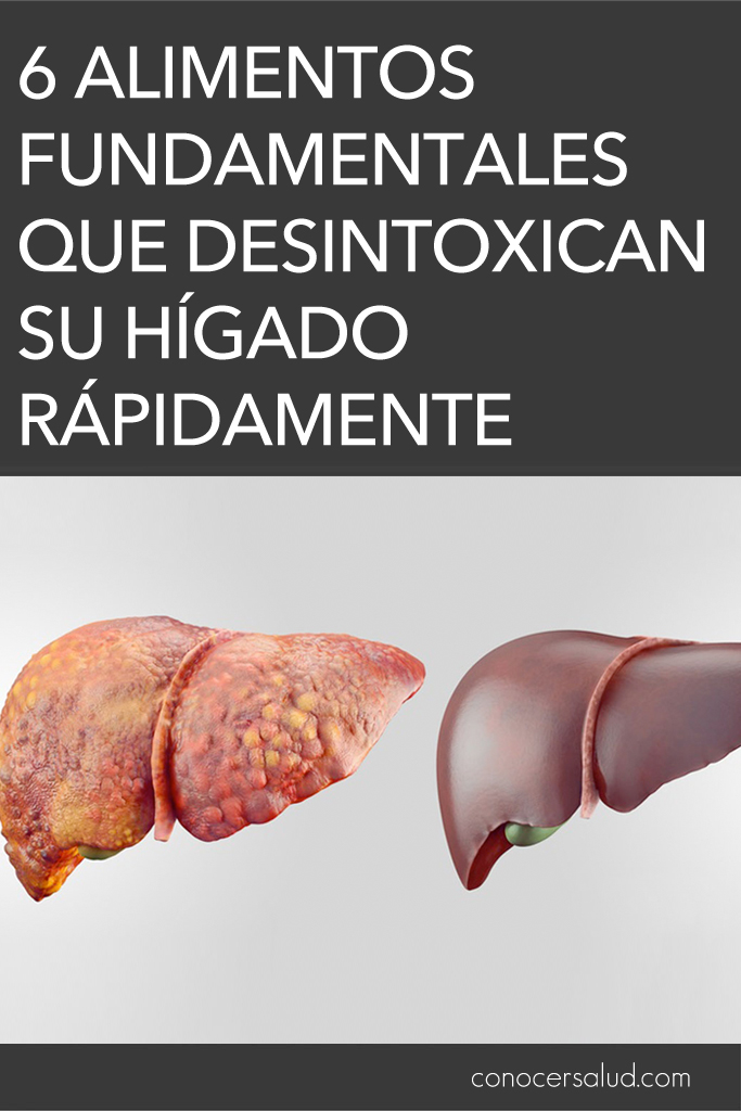 6 alimentos fundamentales que desintoxican su hígado rápidamente