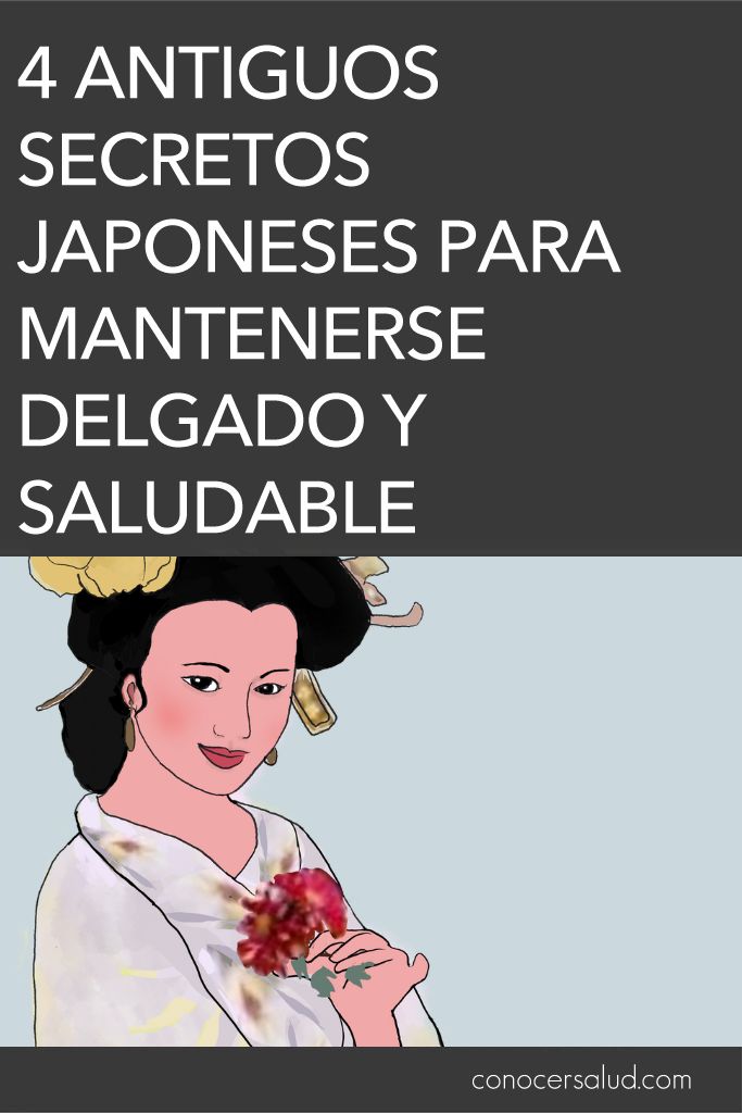 4 antiguos secretos japoneses para mantenerse delgado y saludable