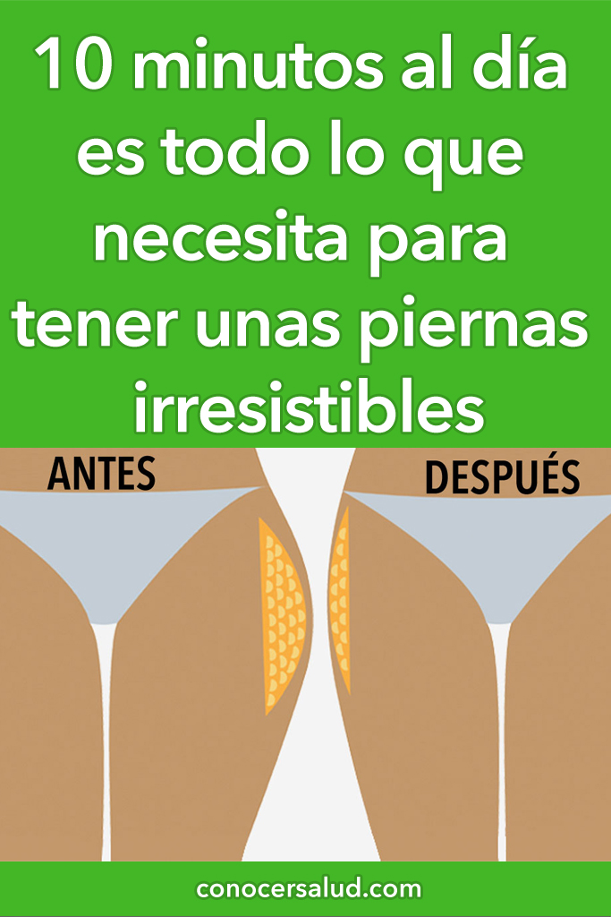 10 minutos al día es todo lo que necesita para tener unas piernas irresistibles