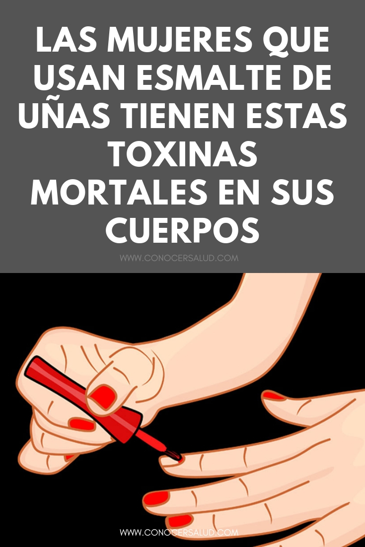 Las mujeres que usan esmalte de uñas tienen estas toxinas mortales en sus cuerpos