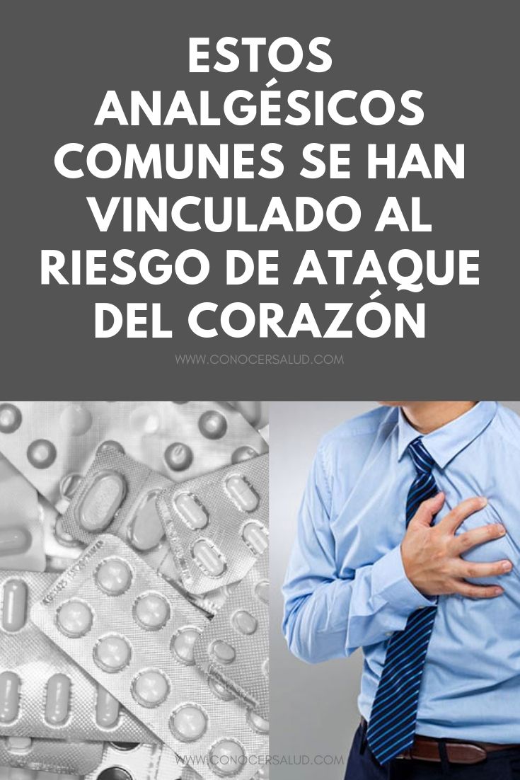 Estos analgésicos comunes se han vinculado al riesgo de ataque del corazón