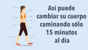 Así puede cambiar su cuerpo caminando sólo 15 minutos al día