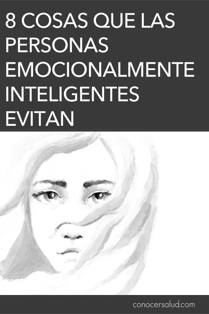 8 cosas que las personas emocionalmente inteligentes evitan