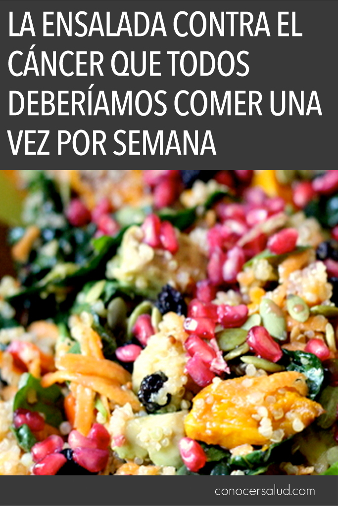 La ensalada contra el cáncer que todos deberíamos comer una vez por semana