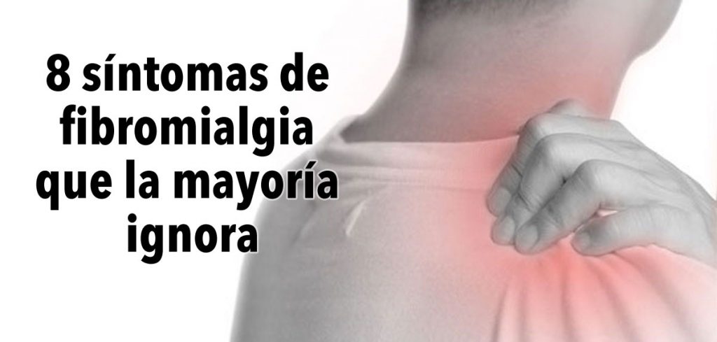 8 síntomas de fibromialgia que la mayoría de las personas ignoran