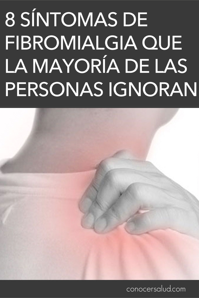 8 síntomas de fibromialgia que la mayoría de las personas ignoran