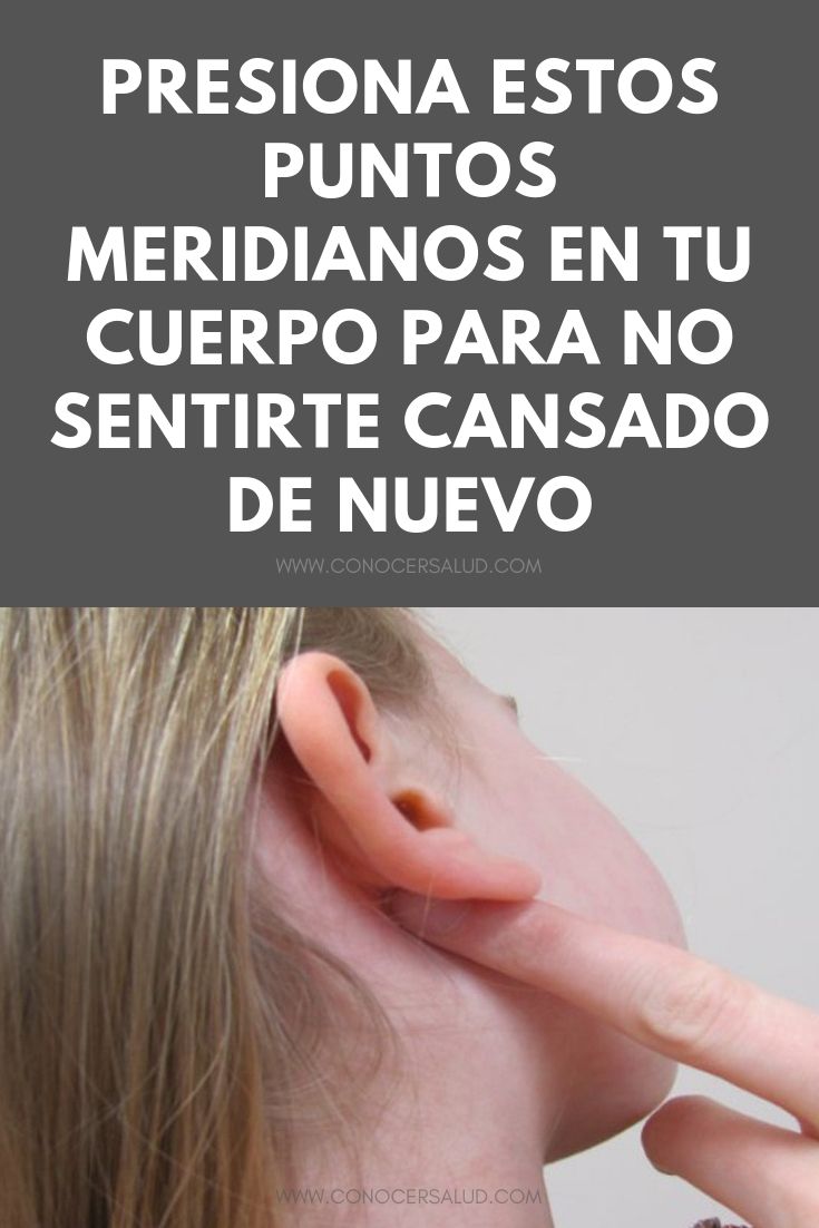 Presiona estos puntos meridianos en tu cuerpo para no sentirte cansado de nuevo