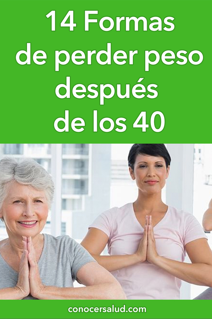 14 Formas de perder peso después de los 40