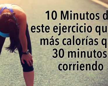 10 Minutos de este ejercicio quema más calorías que 30 minutos corriendo