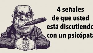 4 señales de que usted está discutiendo con un psicópata