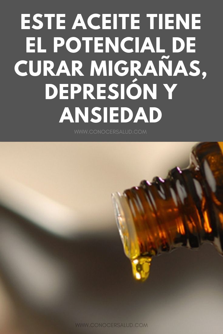 Este aceite tiene el potencial de curar migrañas, depresión y ansiedad