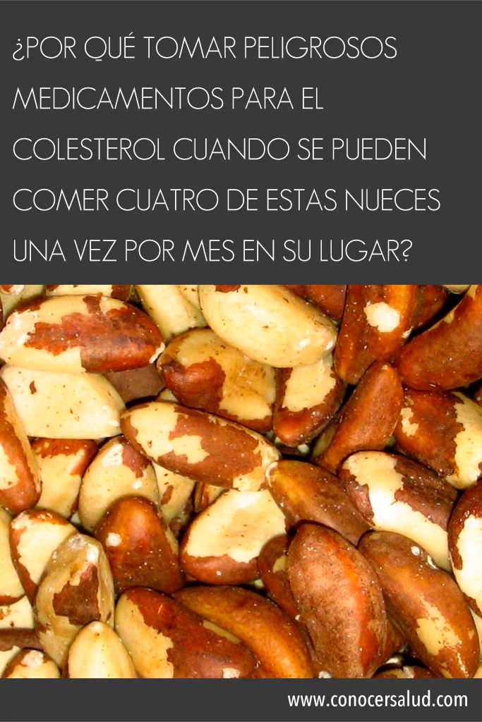 ¿Por qué tomar peligrosos medicamentos para el colesterol cuando se pueden comer cuatro de estas nueces una vez por mes en su lugar?