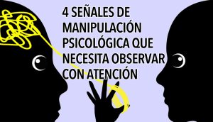 4 señales de manipulación psicológica que necesita observar con atención