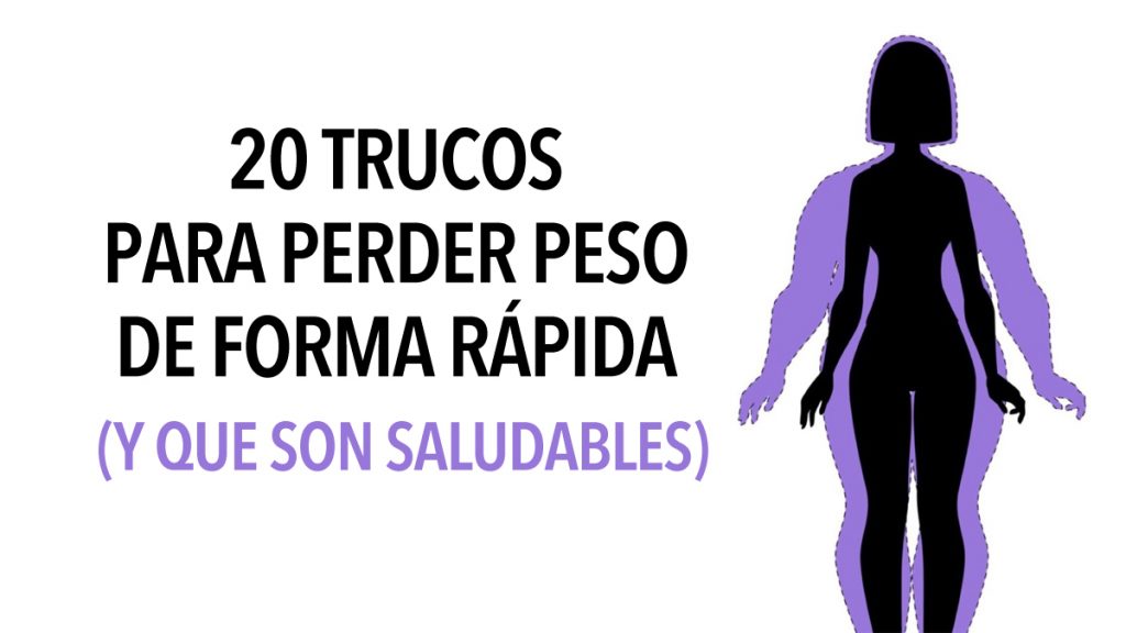 20 trucos para perder peso de forma rápida (y que son saludables)