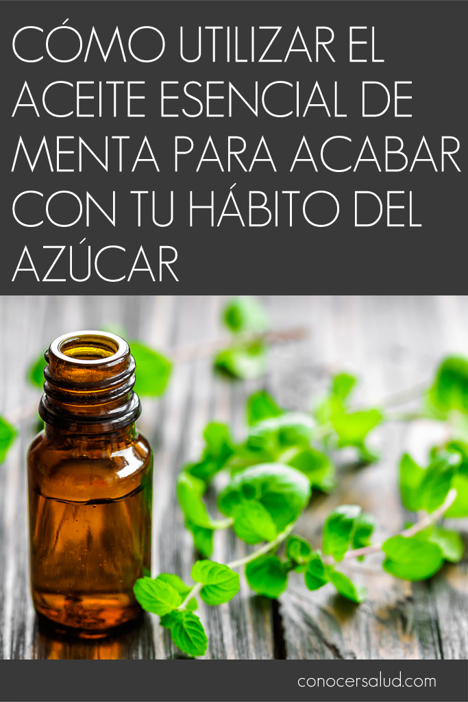 Cómo utilizar el aceite esencial de menta para acabar con tu hábito del azúcar