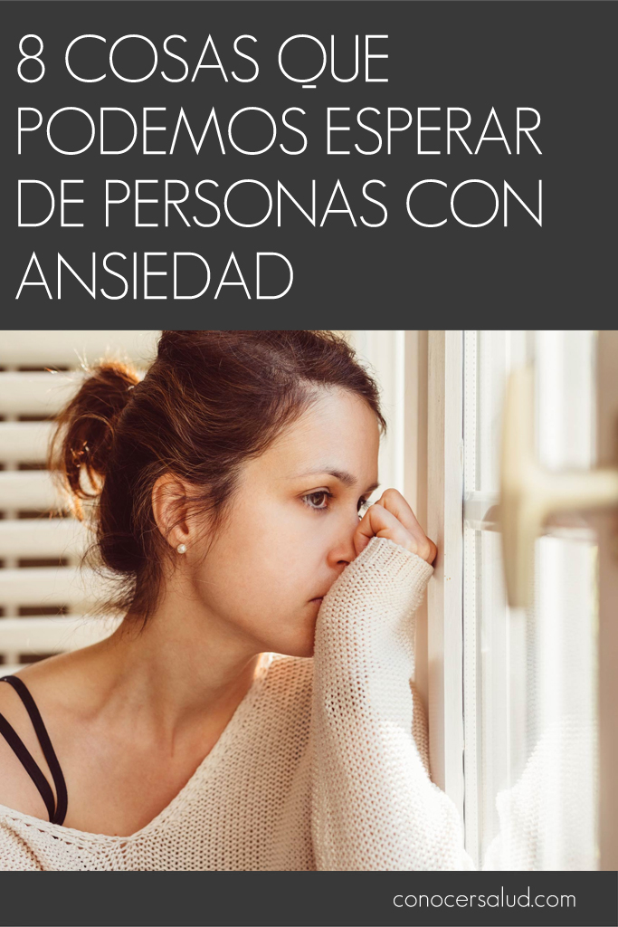 8 cosas que podemos esperar de personas con ansiedad