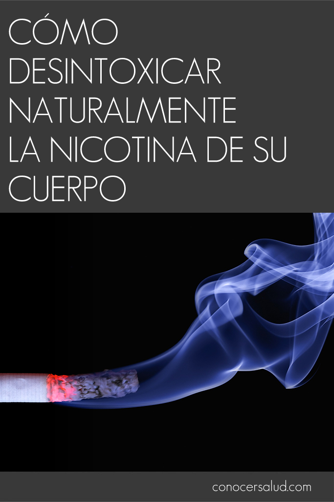 Cómo desintoxicar naturalmente la nicotina de su cuerpo