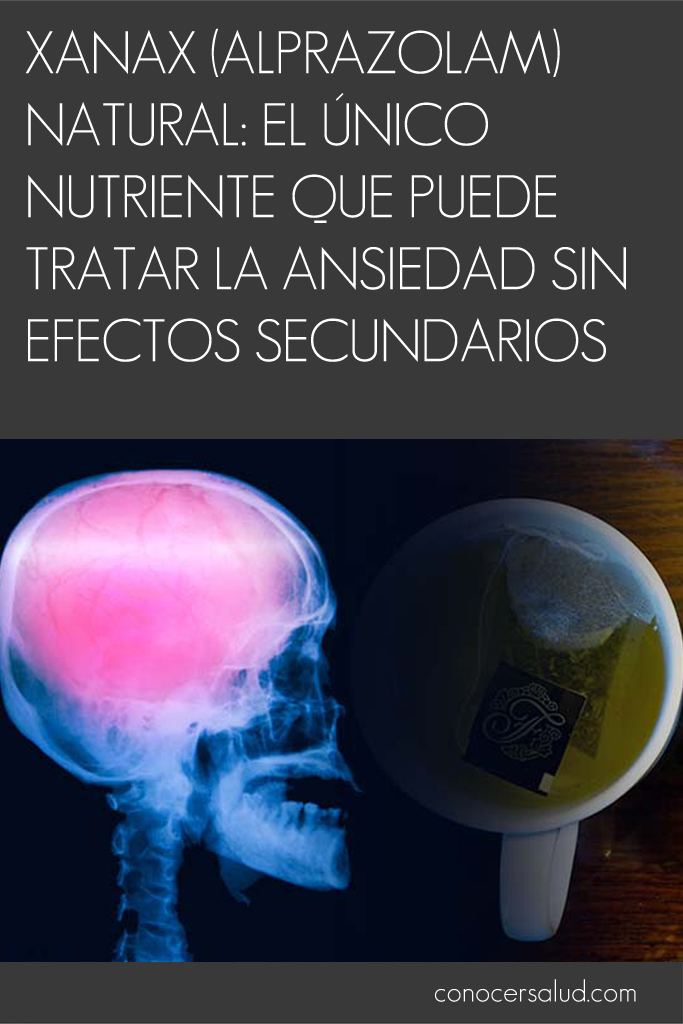 Xanax (Alprazolam) natural: el único nutriente que puede tratar la ansiedad sin efectos secundarios