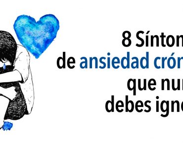 8 síntomas de ansiedad crónica que nunca debes ignorar