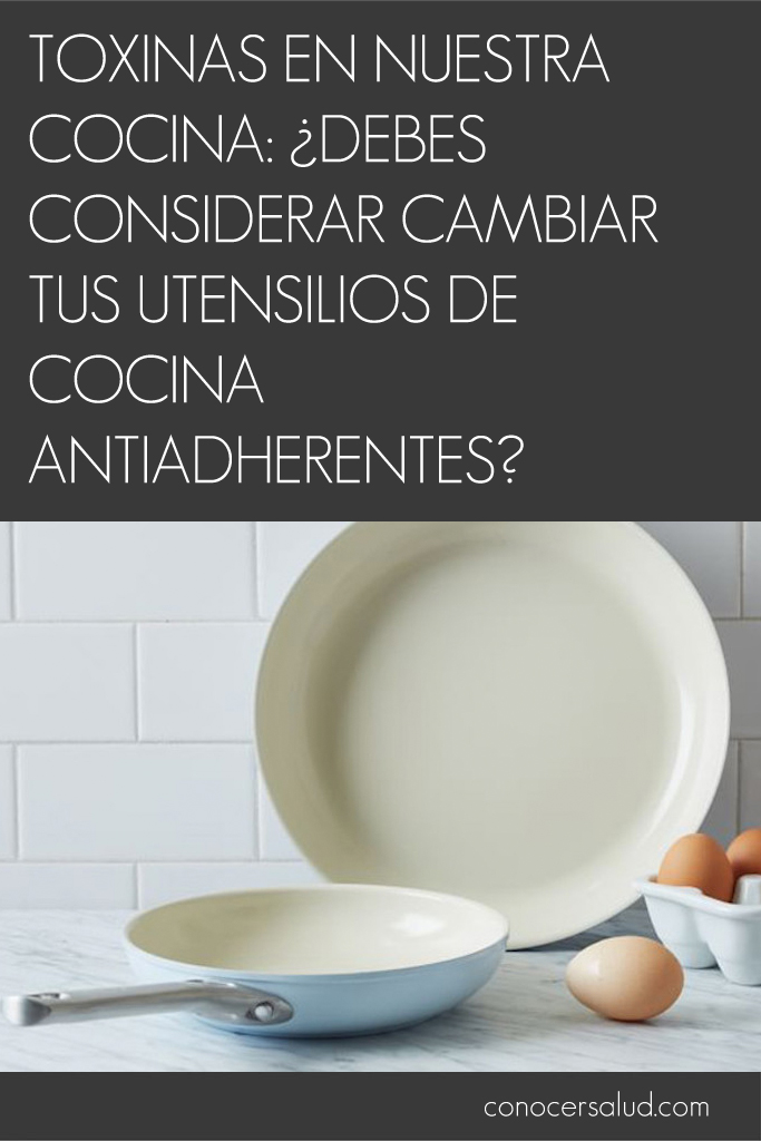 Toxinas en nuestra cocina: ¿Debes considerar cambiar tus utensilios de cocina antiadherentes?