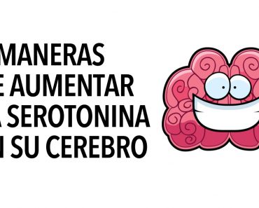 5 maneras de aumentar la serotonina en su cerebro