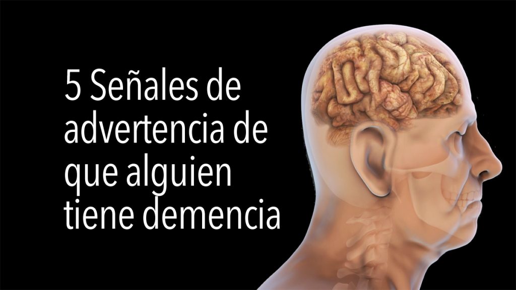 5 Señales de advertencia de que alguien tiene demencia