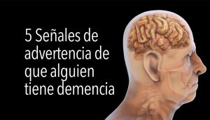 5 Señales de advertencia de que alguien tiene demencia