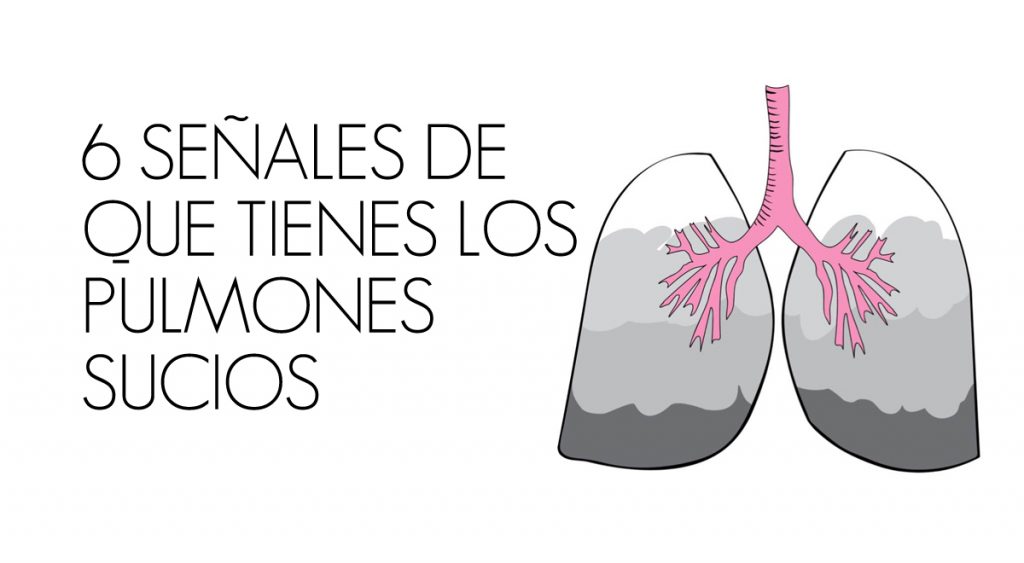 6 señales de que tienes los pulmones sucios