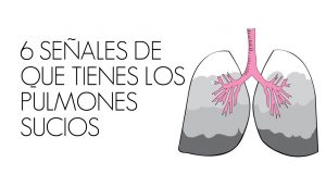 6 señales de que tienes los pulmones sucios