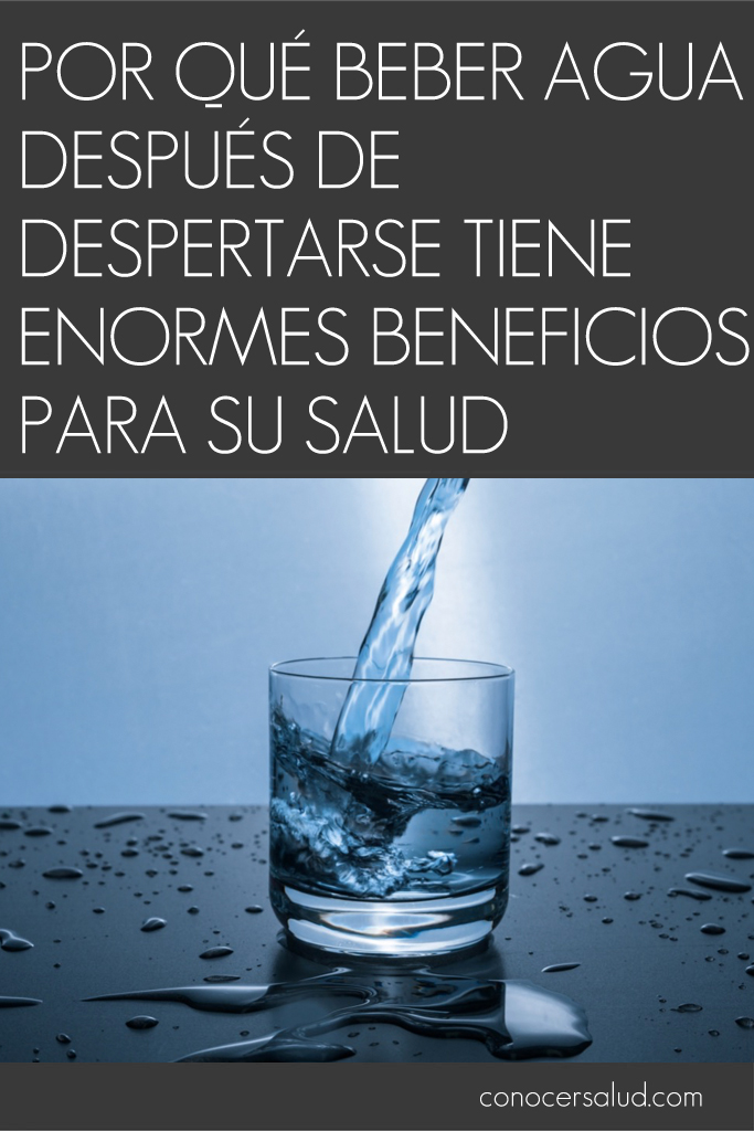 Por qué beber agua después de despertarse tiene enormes beneficios para su salud