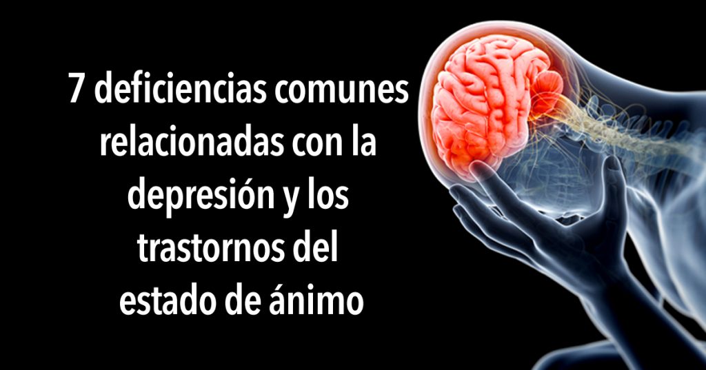 7 deficiencias comunes relacionadas con la depresión y los trastornos del estado de ánimo