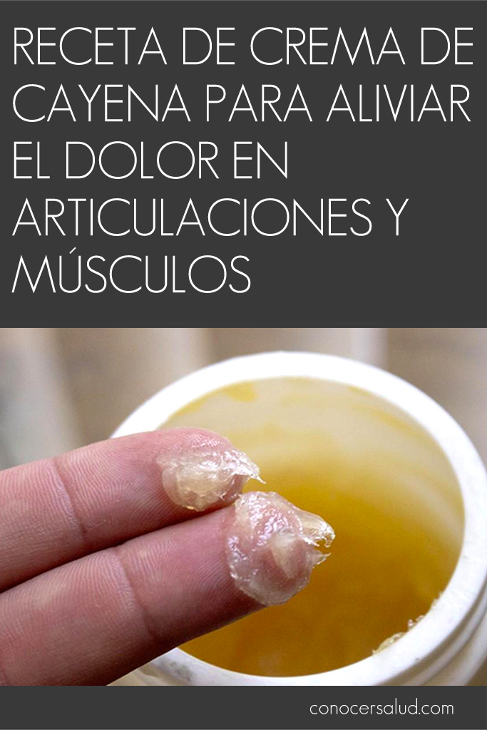 Receta de crema de Cayena para aliviar el dolor en articulaciones y músculos