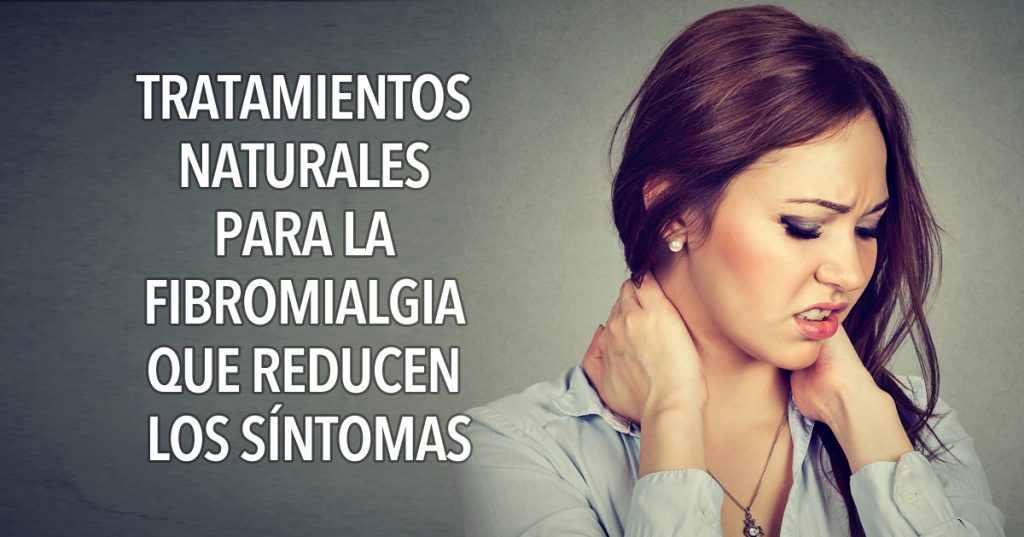 Tratamientos naturales para la fibromialgia que reducen los síntomas